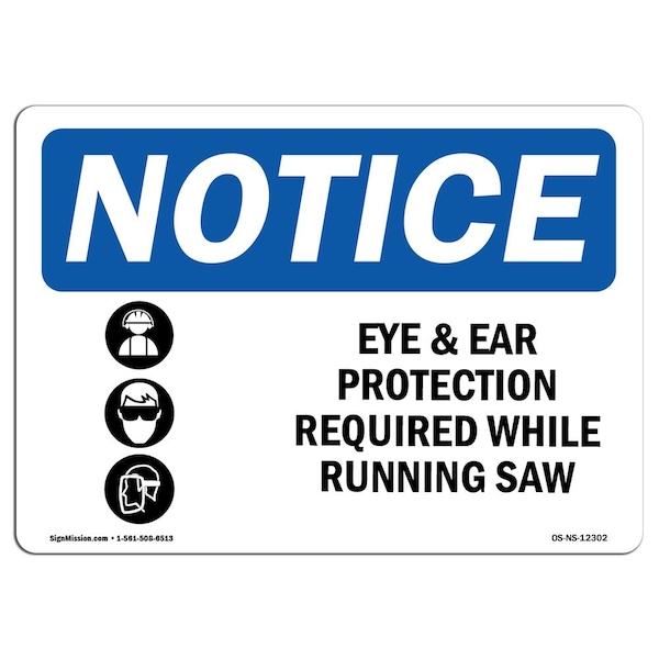 OSHA, Eye And Ear Protection Required With Symbol, 24in X 18in Rigid Plastic, OS-NS-P-1824-L-12302